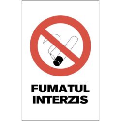 Indicator de interzicere: Fumatul interzis, Dimensiuni 200 x 300 mm. Suport PVC fexibil grosime 1 mm sau folie adezivă din PVC