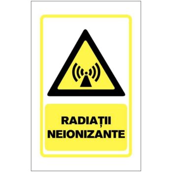Indicator de avertizare: Radiatii neionizante Dimensiuni 200 x 300 mm. Suport PVC fexibil
