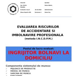 Evaluarea riscurilor de accidentare si imbolnavire profesionala Ingrijitor Bolnavi la Domiciliu