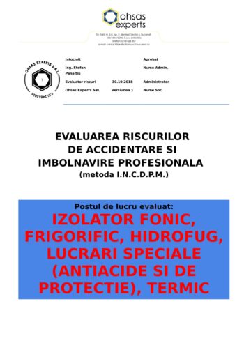 Evaluare riscuri SSM Izolator Fonic, Frigorific, Hidrofug, Lucrari Speciale (antiacide si de protectie), Termic