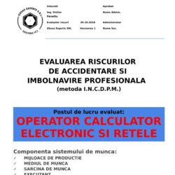 Evaluarea riscurilor de accidentare si imbolnavire profesionala Operator Calculator Electronic si Retele