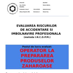 Evaluarea riscurilor de accidentare si imbolnavire profesionala Operator la Prepararea Produselor Zaharoase