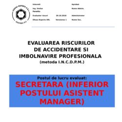 Evaluarea riscurilor de accidentare si imbolnavire profesionala Secretara (inferior postului Asistent Manager)
