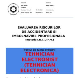 Evaluarea riscurilor de accidentare si imbolnavire profesionala Tehnician Electronist Tehnician Electronica