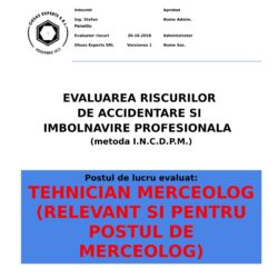 Evaluarea riscurilor de accidentare si imbolnavire profesionala Tehnician Merceolog relevant si pentru postul de Merceolog